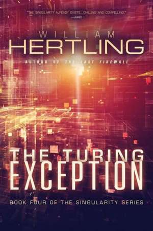 The Turing Exception: A Neuroscientific Approach to Treating Addiction de William Hertling