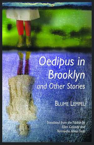 Oedipus in Brooklyn and Other Stories de Blume Lempel