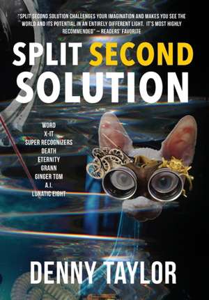 Split Second Solution de Denny Taylor