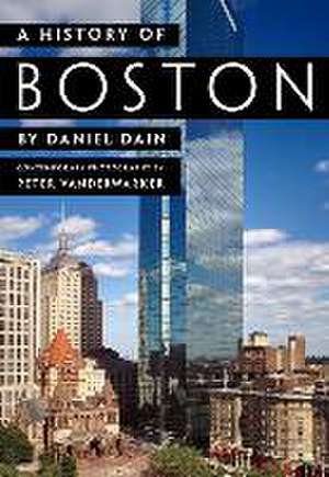 A History of Boston de Daniel Dain