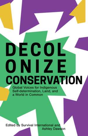 Decolonize Conservation de Ashley Dawson