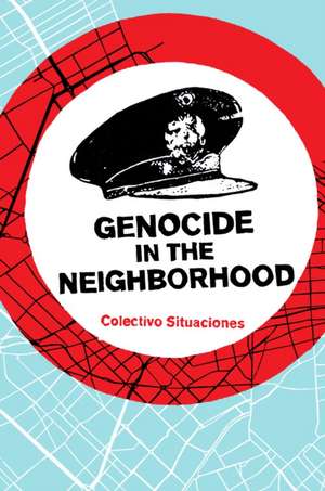 Genocide in the Neighborhood de Colectivo Situaciones