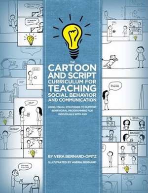 The Cartoon and Script Curriculum for Teaching Social Behavior and Communication de Vera Bernard-Opitz