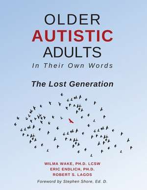 Endlich, E: Older Autistic Adults, In Their Own Words