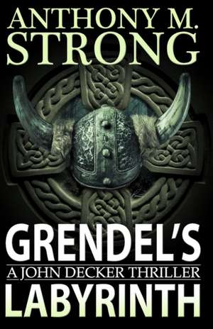 Grendel's Labyrinth de Anthony M. Strong