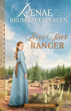 Lone Star Ranger de Renae Brumbaugh Green