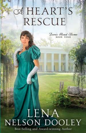 A Heart's Rescue de Lena Nelson Dooley