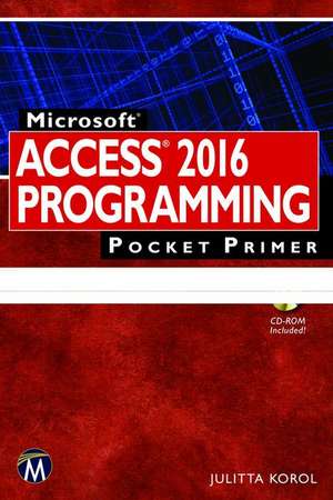 Microsoft Access 2016 Programming Pocket Primer de Julitta Korol