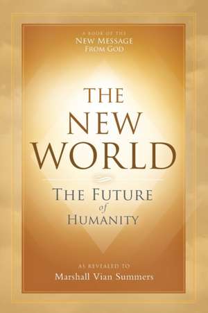 The New World de Marshall Vian Summers