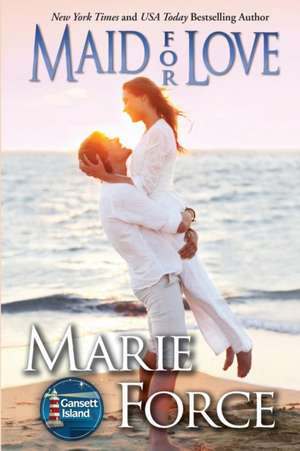 Maid for Love de Marie Force