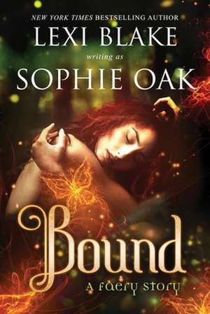 Bound de Sophie Oak