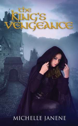 The King's Vengeance de Michelle Janene