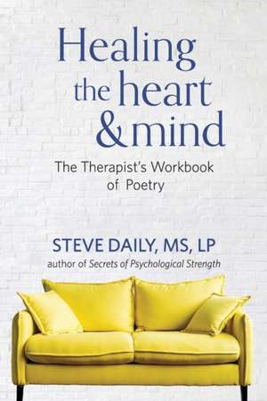 Healing the Heart and Mind de Steve Daily