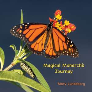 Magical Monarch's Journey de Mary Lundeberg