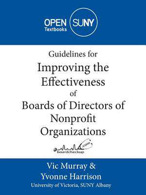 Guidelines for Improving the Effectiveness of Boards of Directors of Nonprofit Organizations de Vic Murray