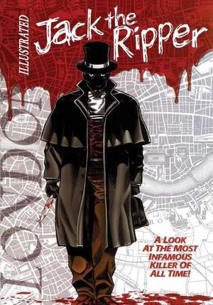 Jack the Ripper Illustrated de Gary Reed