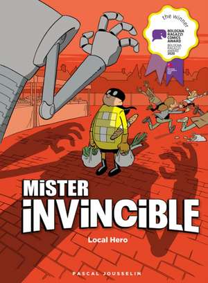 Mister Invincible: Local Hero de Pascal Jousselin