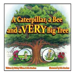 A Caterpillar, a Bee and a Very Big Tree: Dreams & Nightmares de Dicksy Wilson