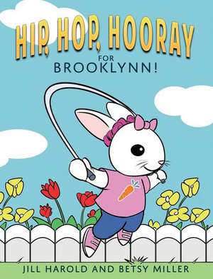 Hip, Hop, Hooray for Brooklynn! de Jill Harold