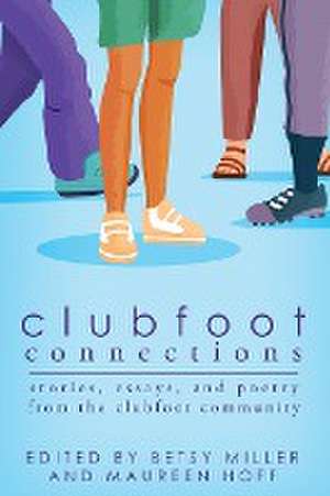 Clubfoot Connections de Maureen Hoff