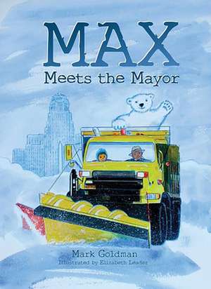 Max Meets the Mayor de Mark Goldman