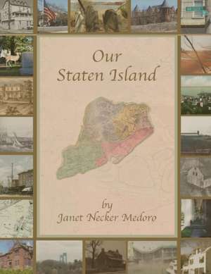 OUR STATEN ISLAND de Janet Medoro