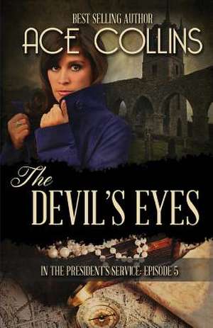 The Devil's Eyes de Ace Collins