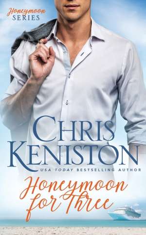 Honeymoon For Three de Chris Keniston