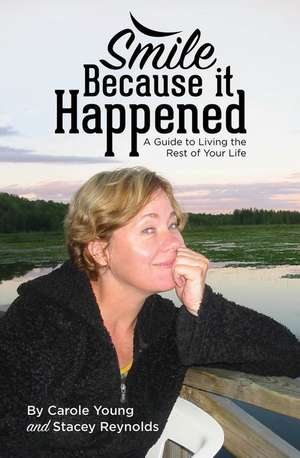 Smile Because It Happened de Carole Young