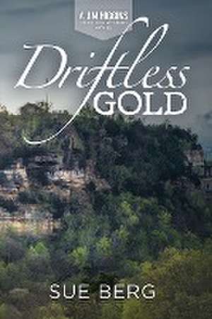 Driftless Gold de Sue Berg