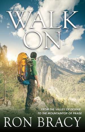 Walk On de Ron Bracy