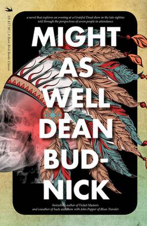 Might As Well de Dean Budnick