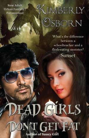 Dead Girls Don't Get Fat de Kimberly Osborn