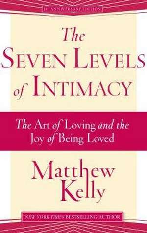 The Seven Levels of Intimacy