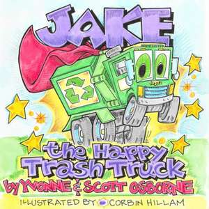 Jake the Happy Trash Truck de Yvonne Osborne