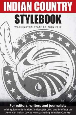 Indian Country Stylebook (2016) de Richard Walker