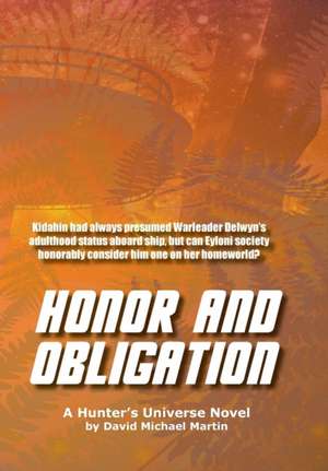 Honor and Obligation de David Michael Martin