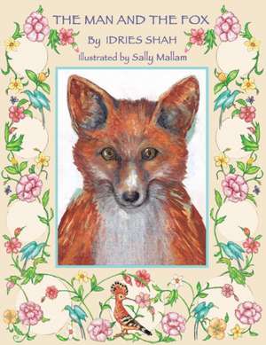 The Man and the Fox de Idries Shah