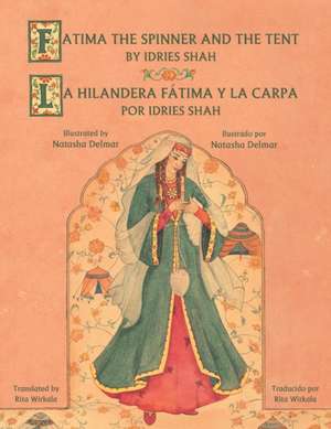 Fatima the Spinner and the Tent - La hilandera Fátima y la carp de Idries Shah