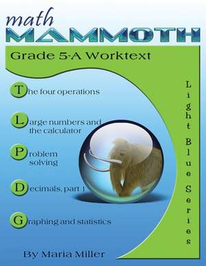 Math Mammoth Grade 5-A Worktext de Maria Miller