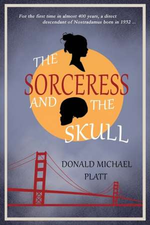 The Sorceress and The Skull de Donald Michael Platt