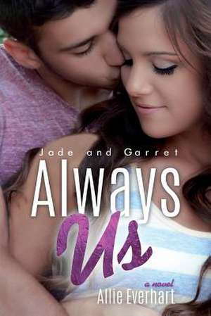 Always Us de Allie Everhart