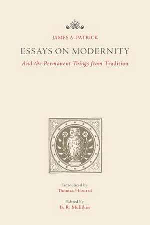 Essays on Modernity de James A. Patrick