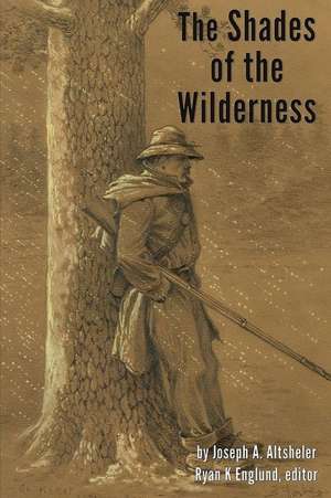 The Shades of the Wilderness - Illustrated de Joseph a. Altsheler