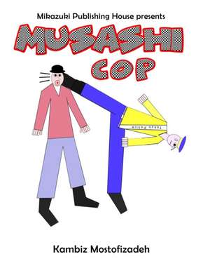 Musashi Cop de Kambiz Mostofizadeh