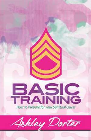 Basic Training de Ashley Porter