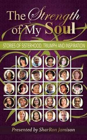 The Strength of My Soul de Sharron Jamison