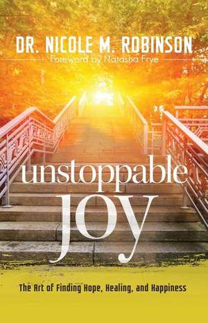 Unstoppable Joy de Nicole M. Robinson