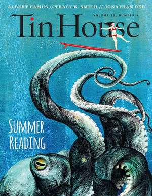 Tin House Magazine: Summer Reading 2017: Vol. 18, No. 4 de Rob Spillman