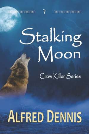 Stalking Moon de Alfred Dennis